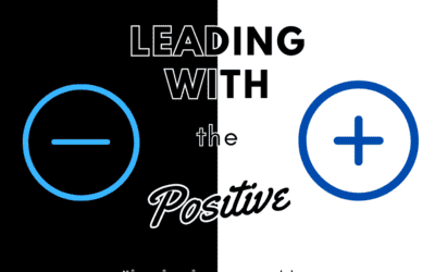 Leading With The Positive