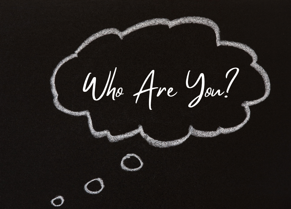 Who Are You?