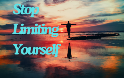 Stop Limiting Yourself